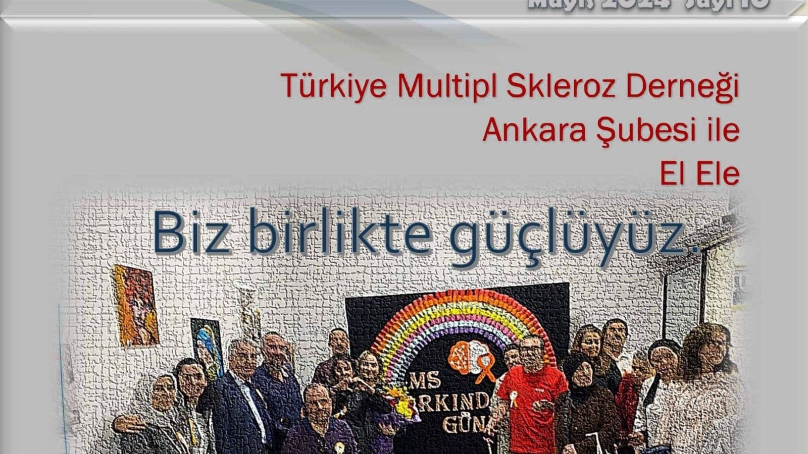 Türkiye MS Derneği Ankara Şubesi E-Bülten -  Mayıs 2024